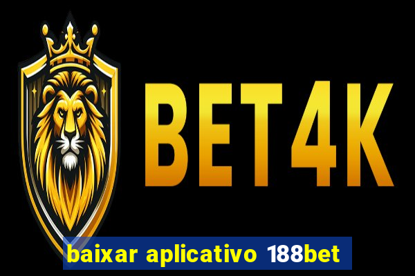 baixar aplicativo 188bet
